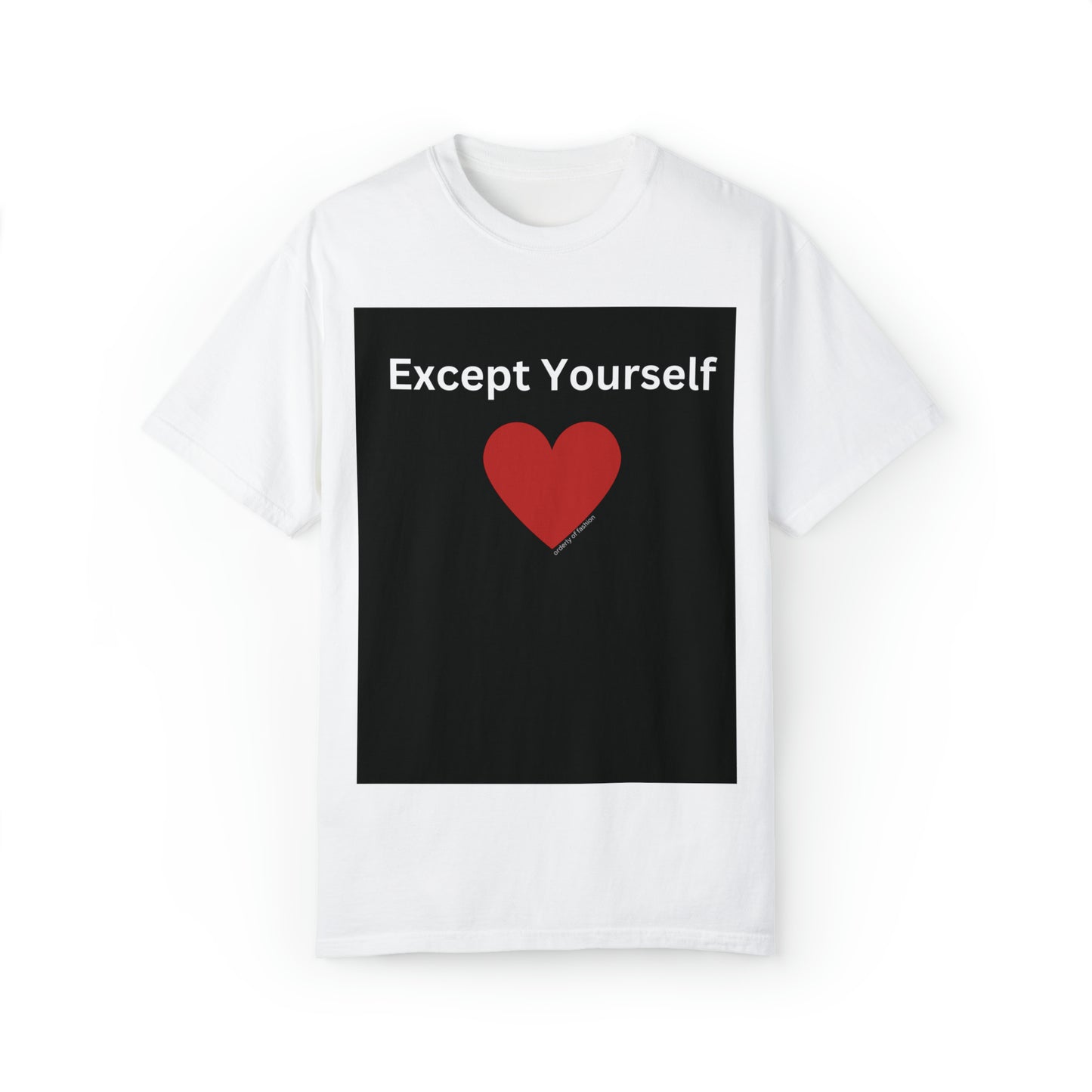 Unisex Except Yourself Self-Love T-Shirt