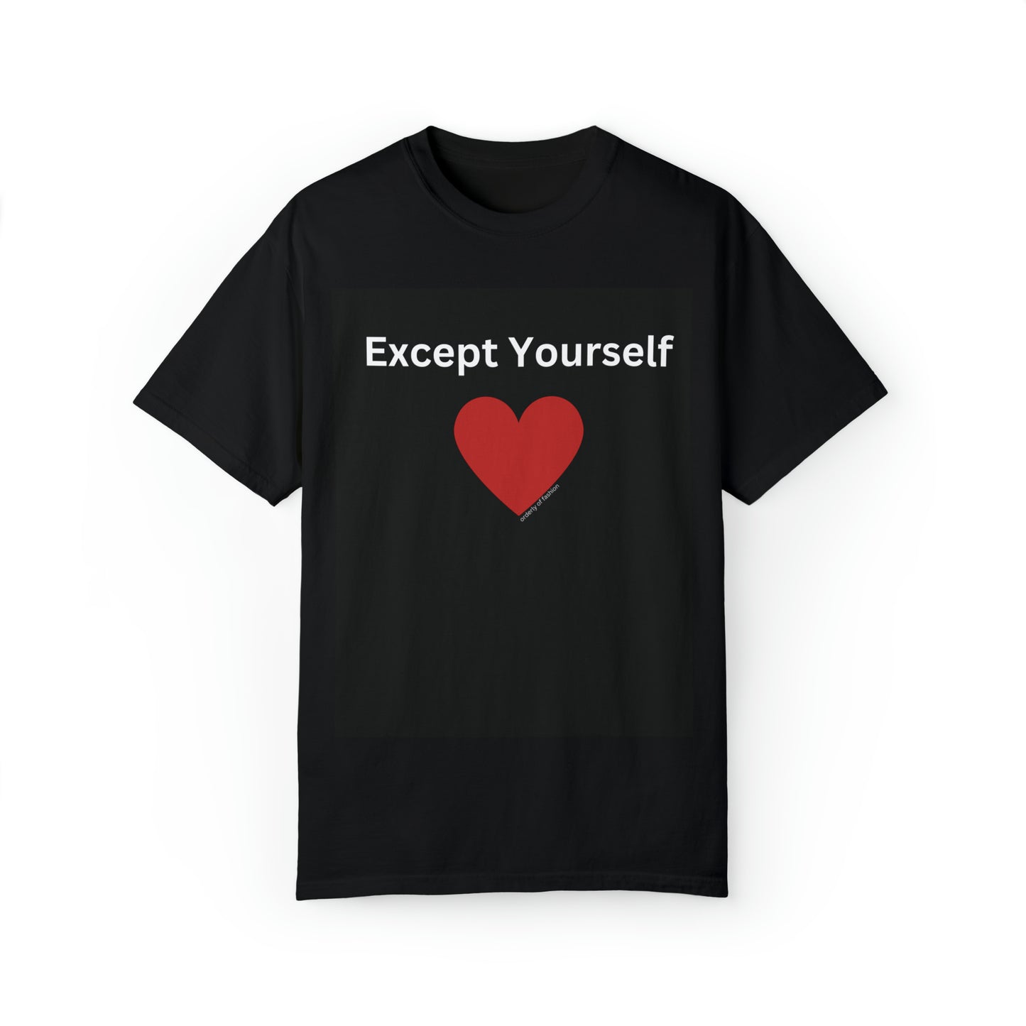 Unisex Except Yourself Self-Love T-Shirt